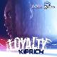 Kiprich : 'Loyalty' le clip