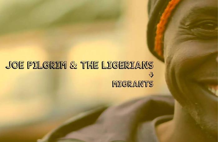 Joe Pilgrim & The Ligerians - Migrants